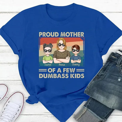 Proud Mother of A Few Dumbass Kids - B&R African Styles