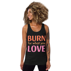 Burn for what you Love