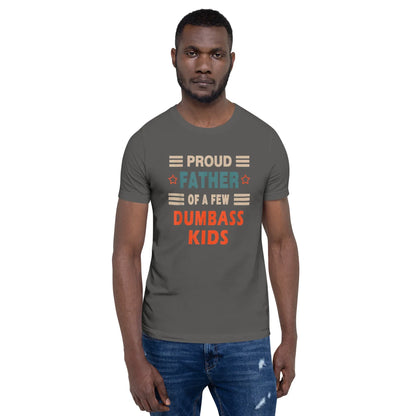 Proud Father of Few Dumbass Kids - B&R African Styles