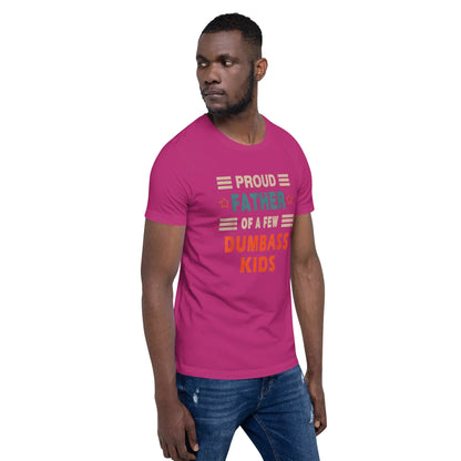 Proud Father of Few Dumbass Kids - B&R African Styles