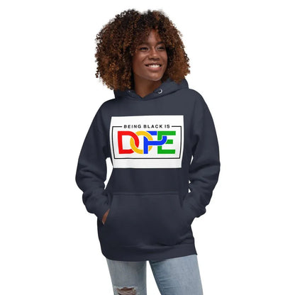 Being Black Is Dope Unisex Hoodie - B&R African Styles