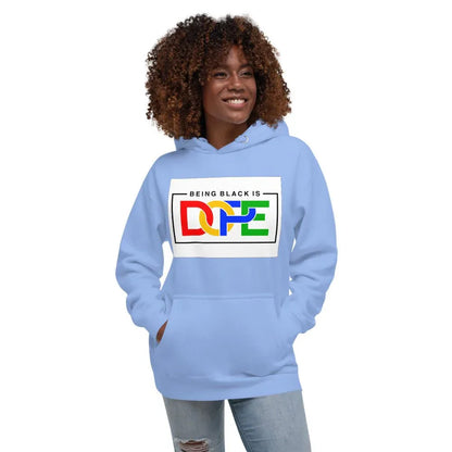 Being Black Is Dope Unisex Hoodie - B&R African Styles