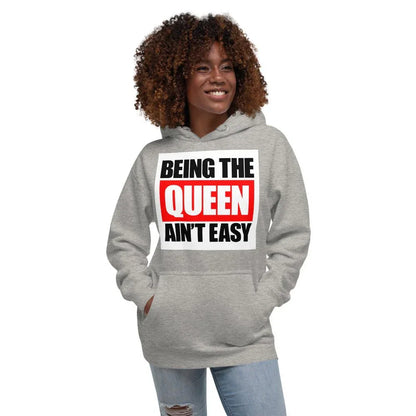 Being The Queen Ain't Easy Unisex Hoodie - B&R African Styles