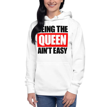 Being The Queen Ain't Easy Unisex Hoodie - B&R African Styles