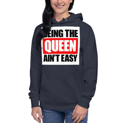 Being The Queen Ain't Easy Unisex Hoodie - B&R African Styles