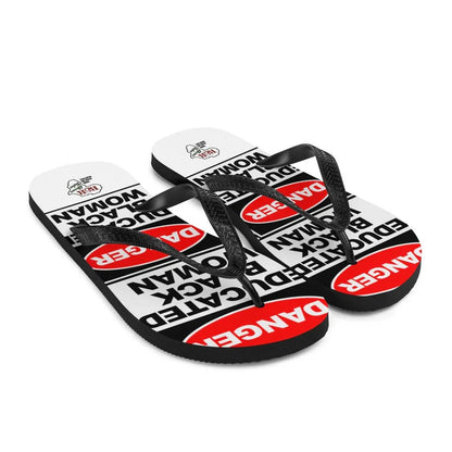 Danger: Educated Black Woman Flip-Flops - B&R African Styles