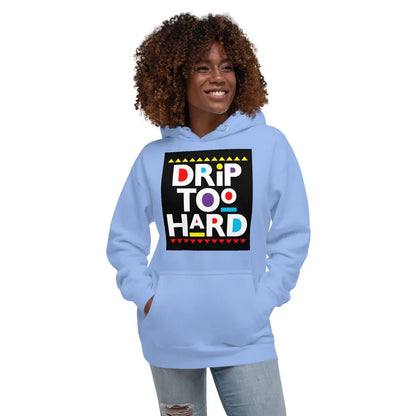 Drip Too Hard - B&R African Styles