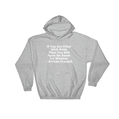If You are Filled with Pride - Hooded Sweatshirt - B&R African Styles