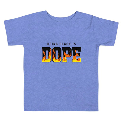 Toddler Short Sleeve Tee: BEING BLACK IS DOPE - B&R African Styles